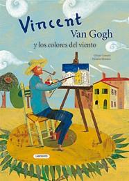 VINCENT VAN GOGH Y LOS COLORES DEL VIENTO | 9788484834885 | LOSSANI, CHIARA | Librería Castillón - Comprar libros online Aragón, Barbastro