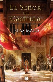 El señor de Castilla | 9788466653077 | Malo, Blas | Librería Castillón - Comprar libros online Aragón, Barbastro