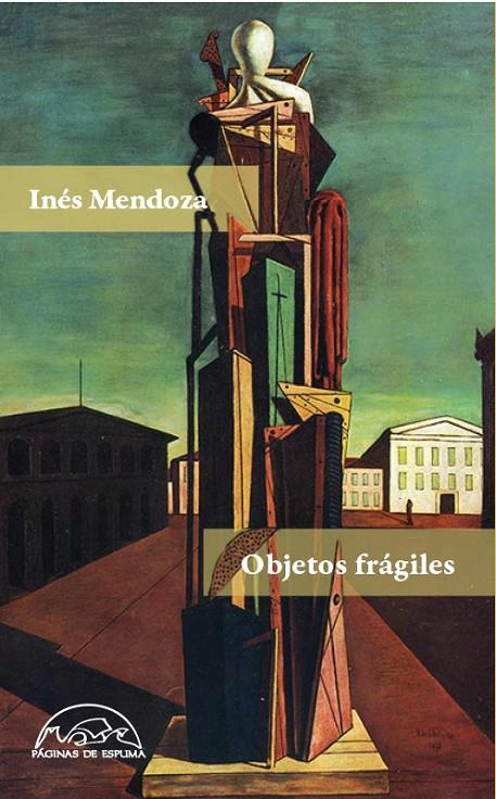 Objetos frágiles | 9788483932261 | Mendoza, Inés | Librería Castillón - Comprar libros online Aragón, Barbastro