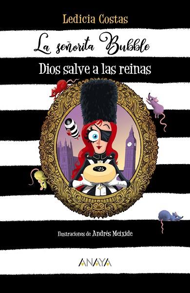 La señorita Bubble: Dios salve a las reinas | 9788469888827 | Costas, Ledicia | Librería Castillón - Comprar libros online Aragón, Barbastro