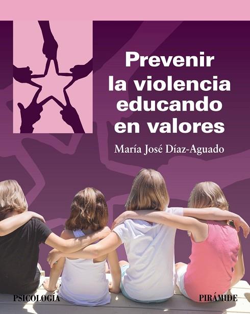 Prevenir la violencia educando en valores | 9788436847482 | Díaz-Aguado, María José | Librería Castillón - Comprar libros online Aragón, Barbastro