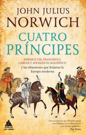 Cuatro príncipes | 9788416222490 | Norwich, John Julius | Librería Castillón - Comprar libros online Aragón, Barbastro