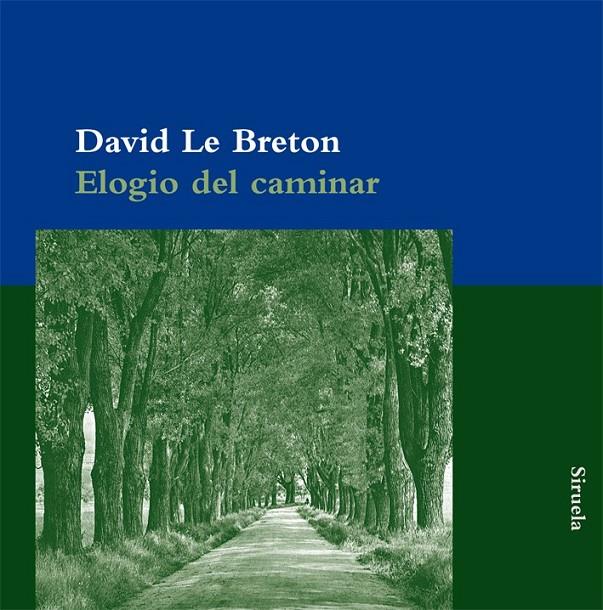ELOGIO DEL CAMINAR | 9788498415780 | LE BRETON, DAVID | Librería Castillón - Comprar libros online Aragón, Barbastro