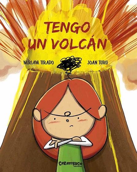 Tengo un volcán | 9788494820694 | Tirado Torras, Míriam; Turu Sánchez, Joan | Librería Castillón - Comprar libros online Aragón, Barbastro