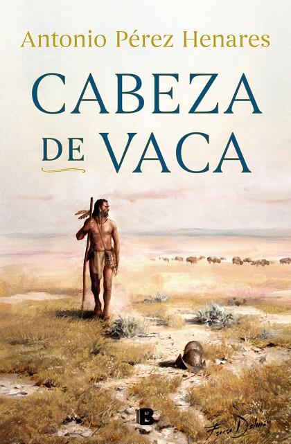 Cabeza de Vaca | 9788466667500 | PEREZ HENARES, ANTONIO | Librería Castillón - Comprar libros online Aragón, Barbastro