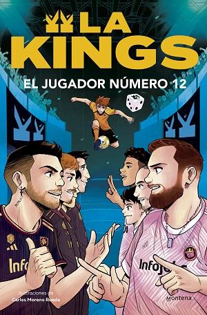 El jugador número 12 (La Kings 1) | 9788410050419 | Kings League | Librería Castillón - Comprar libros online Aragón, Barbastro