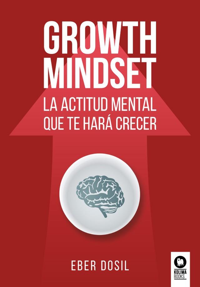 Growth mindset | 9788417566920 | Dosil Gil, Eber | Librería Castillón - Comprar libros online Aragón, Barbastro