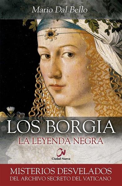 Los Borgia. La leyenda negra | 9788497153454 | Dal Bello, Mario | Librería Castillón - Comprar libros online Aragón, Barbastro