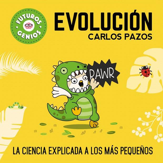 Evolución (Futuros Genios) | 9788448851927 | Carlos Pazos | Librería Castillón - Comprar libros online Aragón, Barbastro