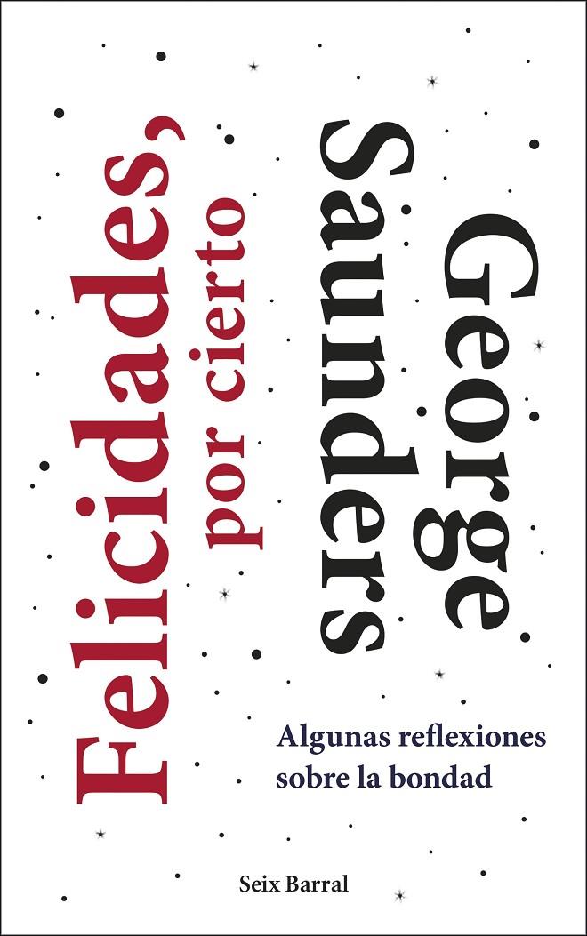 Felicidades, por cierto | 9788432236402 | Saunders, George | Librería Castillón - Comprar libros online Aragón, Barbastro