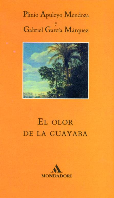 OLOR DE LA GUAYABA, EL | 9788439719496 | MENDOZA, PLINIO A. ; GARCIA MARQUEZ, GAB | Librería Castillón - Comprar libros online Aragón, Barbastro