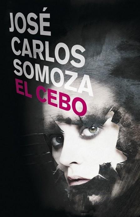 CEBO, EL | 9788401337666 | SOMOZA, JOSE CARLOS | Librería Castillón - Comprar libros online Aragón, Barbastro