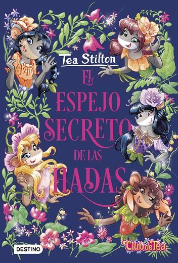 El espejo secreto de las hadas | 9788408234388 | Stilton, Tea | Librería Castillón - Comprar libros online Aragón, Barbastro