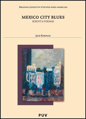 Mexico City Blues | 9788437070407 | Kerouac, Jack | Librería Castillón - Comprar libros online Aragón, Barbastro