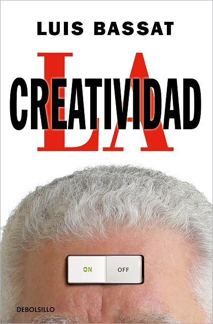 La creatividad | 9788466359757 | Bassat, Luis | Librería Castillón - Comprar libros online Aragón, Barbastro