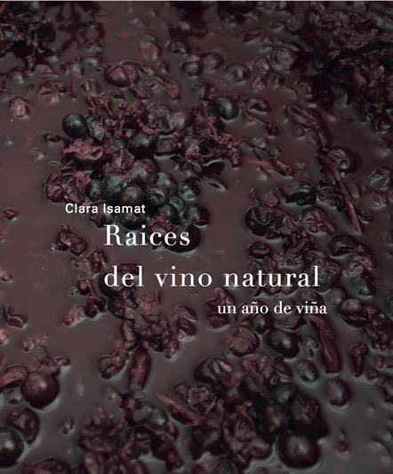 Raíces del vino natural | 9788494611209 | Isamat Rivière, Clara | Librería Castillón - Comprar libros online Aragón, Barbastro