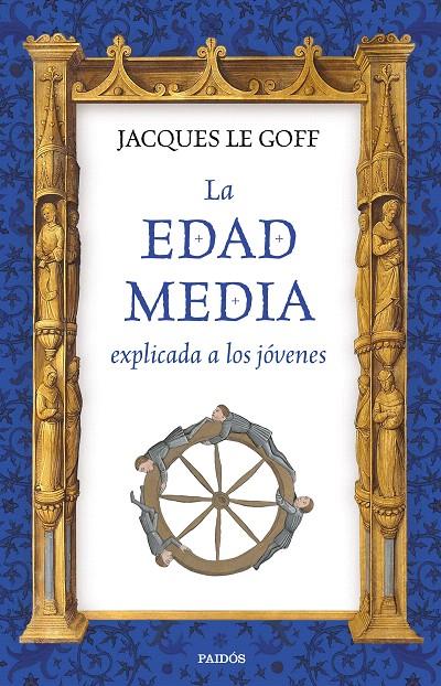 La Edad Media explicada a los jóvenes | 9788449333316 | Le Goff, Jacques | Librería Castillón - Comprar libros online Aragón, Barbastro