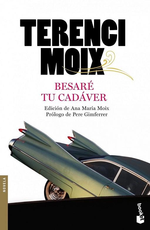 BESARTE TU CADÁVER - BOOKET | 9788408100423 | MOIX, TERENCI | Librería Castillón - Comprar libros online Aragón, Barbastro