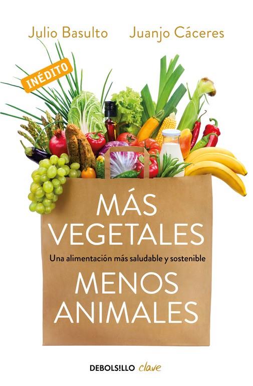 Más vegetales, menos animales | 9788466334631 | BASULTO, JULIO/CACERES, JUANJO | Librería Castillón - Comprar libros online Aragón, Barbastro