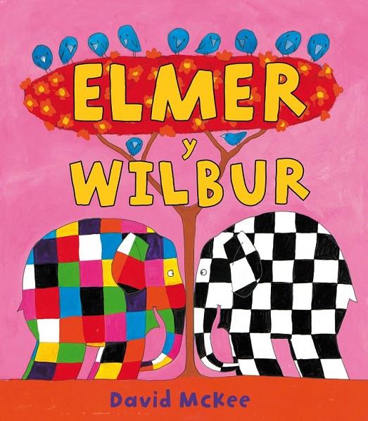 ELMER Y WILBUR | 9788448823306 | MCKEE, DAVID | Librería Castillón - Comprar libros online Aragón, Barbastro