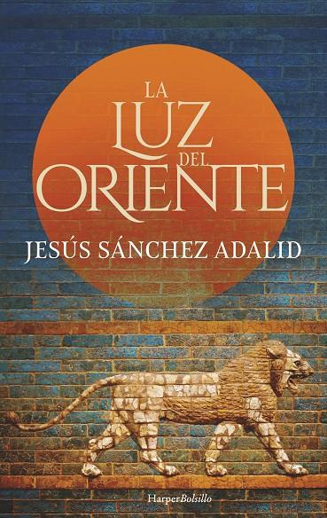 La luz del Oriente | 9788417216795 | Sánchez Adalid, Jesús | Librería Castillón - Comprar libros online Aragón, Barbastro