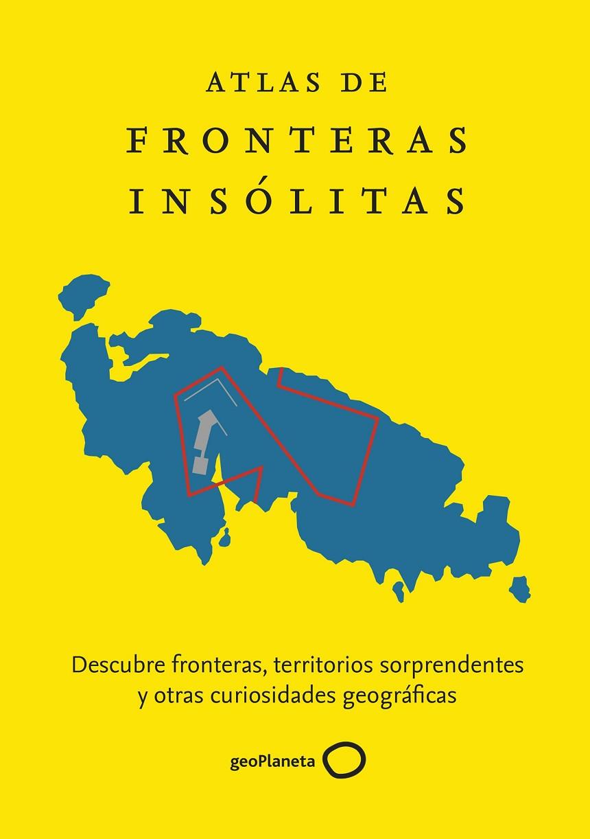 Atlas de fronteras insólitas | 9788408229865 | Nikolic, Zoran | Librería Castillón - Comprar libros online Aragón, Barbastro