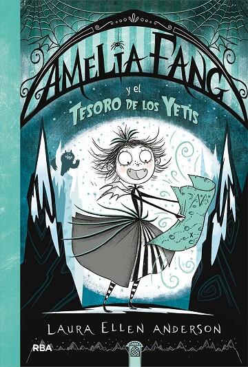 Amelia Fang 5 : Amelia Fang y el tesoro de los yetis | 9788427217980 | ANDERSON, LAURA ELLEN | Librería Castillón - Comprar libros online Aragón, Barbastro