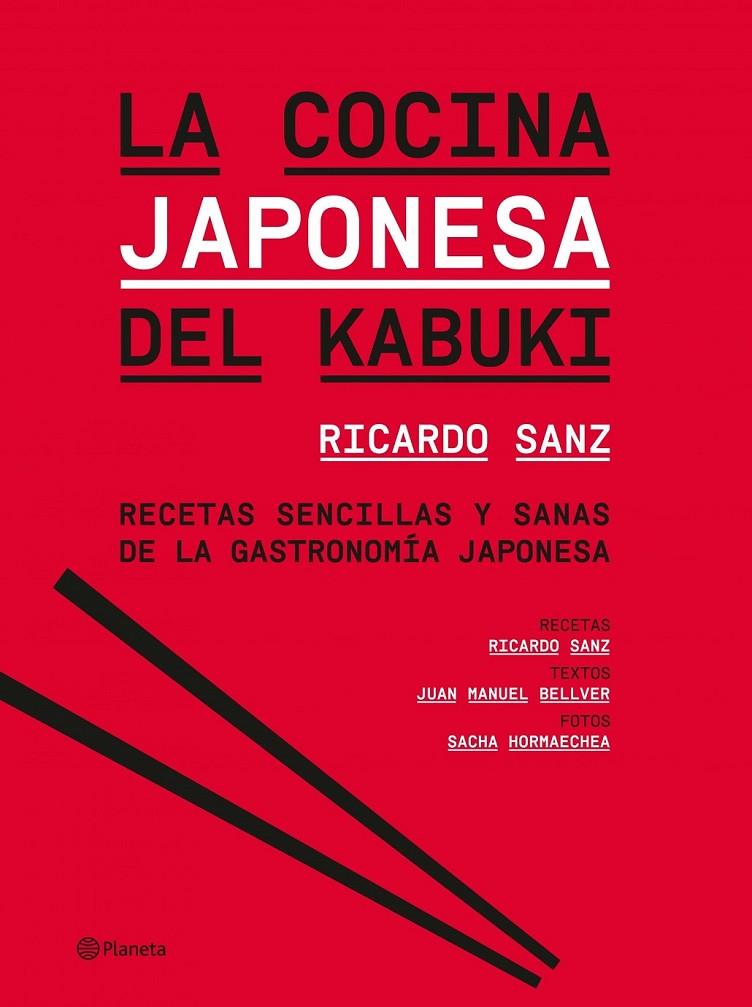 COCINA JAPONESA DEL KABUKI, LA | 9788408095958 | SANZ, RICARDO; BELLVER, JUAN MANUEL | Librería Castillón - Comprar libros online Aragón, Barbastro