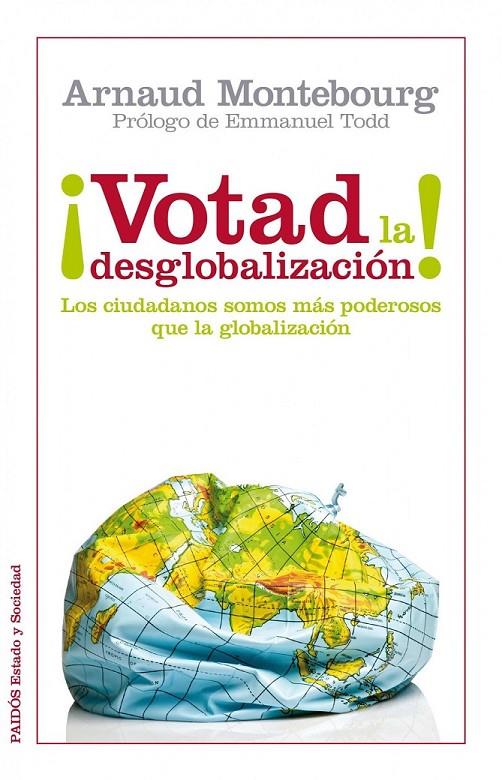 VOTAD LA DESGLOBALIZACIÓN! | 9788449326288 | MONTEBOURG, ARNAUD | Librería Castillón - Comprar libros online Aragón, Barbastro