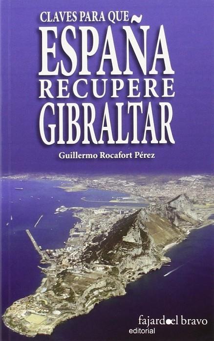 Claves para que españa recupere Gibraltar | 9788494250033 | Rocaford, Guillero | Librería Castillón - Comprar libros online Aragón, Barbastro