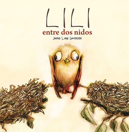 Lili entre dos nidos | 9788491451693 | LUND SORENSEN, JONNA | Librería Castillón - Comprar libros online Aragón, Barbastro