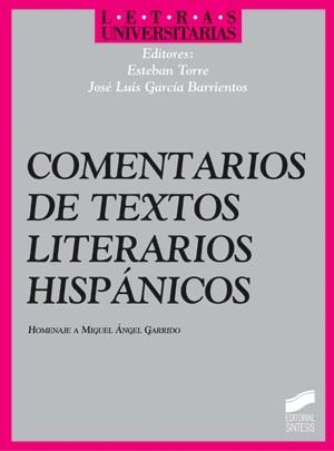 COMENTARIOS DE TEXTOS LITERARIOS HISPANICOS | 9788477383451 | TORRE, ESTEBAN | Librería Castillón - Comprar libros online Aragón, Barbastro
