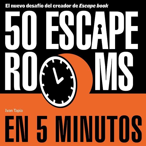 50 escape rooms en 5 minutos | 9788418820434 | Tapia, Ivan | Librería Castillón - Comprar libros online Aragón, Barbastro