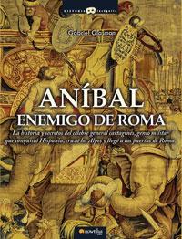 ANIBAL ENEMIGO DE ROMA | 9788497633093 | GLASMAN, GABRIEL | Librería Castillón - Comprar libros online Aragón, Barbastro
