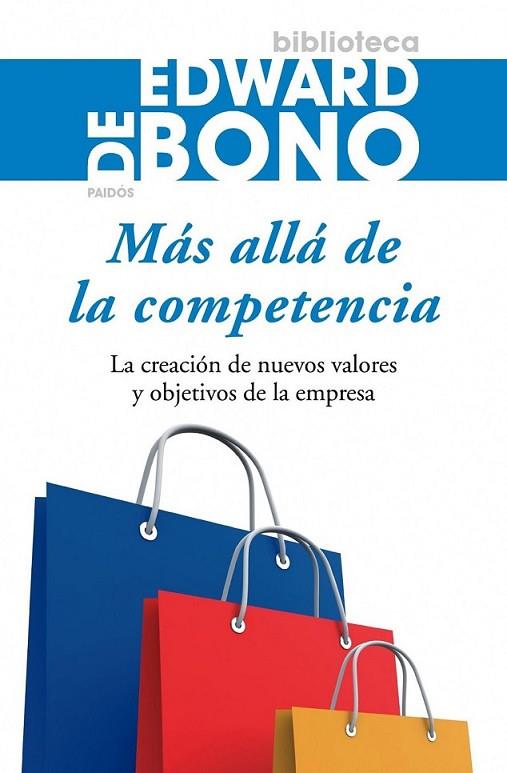 MÁS ALLÁ DE LA COMPETENCIA | 9788449321887 | BONO, EDWARD DE | Librería Castillón - Comprar libros online Aragón, Barbastro
