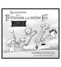 Las aventuras de la Princesa y el señor Fu (ilustrado) | 9788401353420 | Rothfuss, Patrick | Librería Castillón - Comprar libros online Aragón, Barbastro