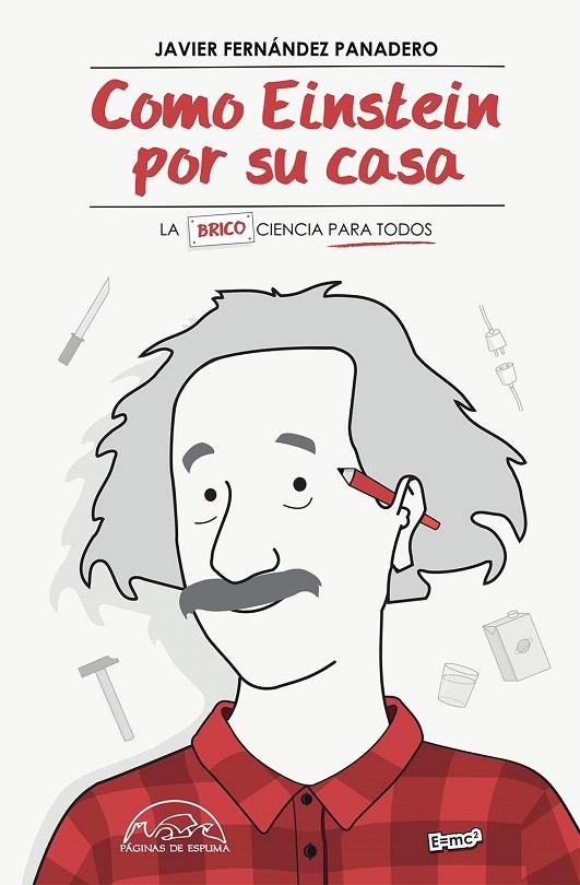 Como Einstein por su casa | 9788483932254 | Fernández Panadero, Javier | Librería Castillón - Comprar libros online Aragón, Barbastro