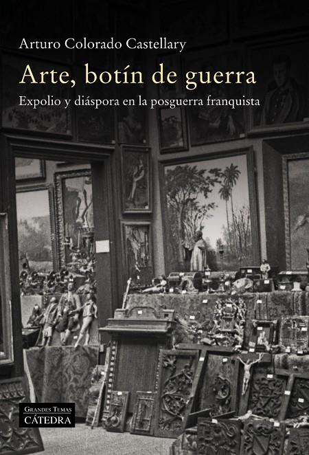 Arte, botín de guerra | 9788437642253 | Colorado, Arturo | Librería Castillón - Comprar libros online Aragón, Barbastro