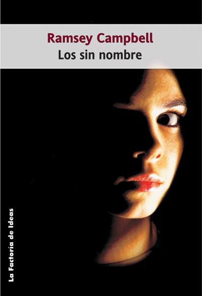 SIN NOMBRE, LOS | 9788484218166 | CAMPBELL, RAMSEY | Librería Castillón - Comprar libros online Aragón, Barbastro