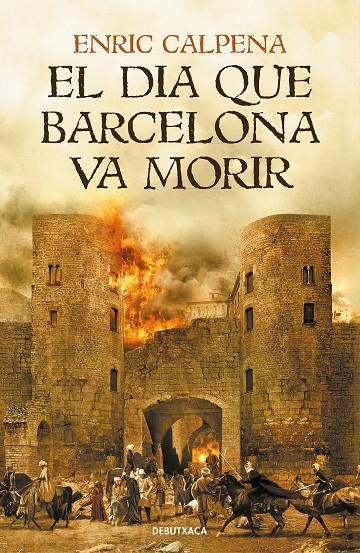 El dia que Barcelona va morir | 9788418132056 | Calpena, Enric | Librería Castillón - Comprar libros online Aragón, Barbastro