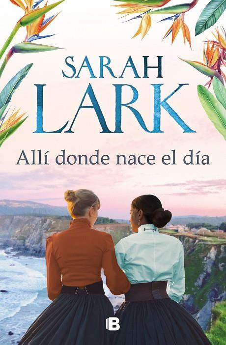 Allí donde nace el día | 9788466669238 | Lark, Sarah | Librería Castillón - Comprar libros online Aragón, Barbastro