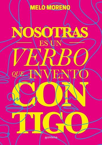 Nosotras es un verbo que invento contigo | 9788418483301 | MORENO, MELO | Librería Castillón - Comprar libros online Aragón, Barbastro