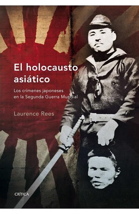 HOLOCAUSTO ASIÁTICO, EL | 9788498920352 | REES, LAURENCE | Librería Castillón - Comprar libros online Aragón, Barbastro