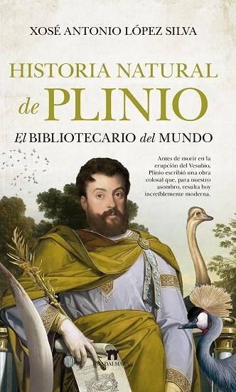 Historia Natural de Plinio | 9788417547592 | Xosé Antonio López Silva | Librería Castillón - Comprar libros online Aragón, Barbastro