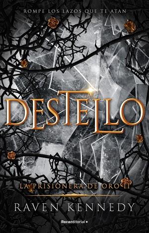 Destello (La prisionera de oro 2) | 9788419283672 | Kennedy, Raven | Librería Castillón - Comprar libros online Aragón, Barbastro