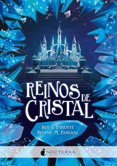Reinos de cristal | 9788417834371 | Parente, Iria G./Pascual, Selene M. | Librería Castillón - Comprar libros online Aragón, Barbastro