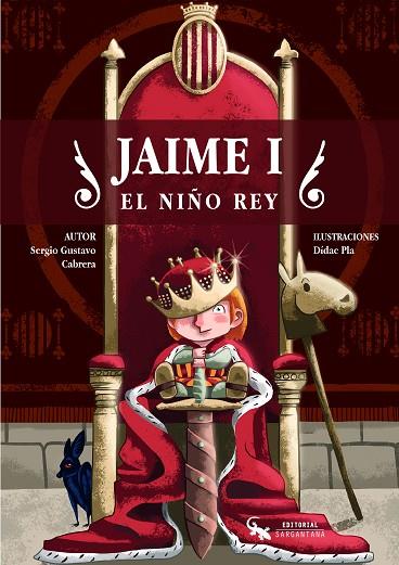 JAIME I / EL NIÑO REY | 9788418552441 | Cabrera, Sergio Gustavo | Librería Castillón - Comprar libros online Aragón, Barbastro