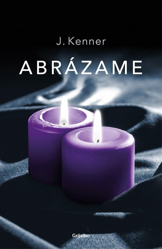 Abrázame (Trilogía Stark 7) | 9788425357183 | KENNER, J. | Librería Castillón - Comprar libros online Aragón, Barbastro