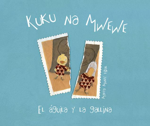 Kuku na Mwewe | 9788415619932 | Munte, Marta | Librería Castillón - Comprar libros online Aragón, Barbastro
