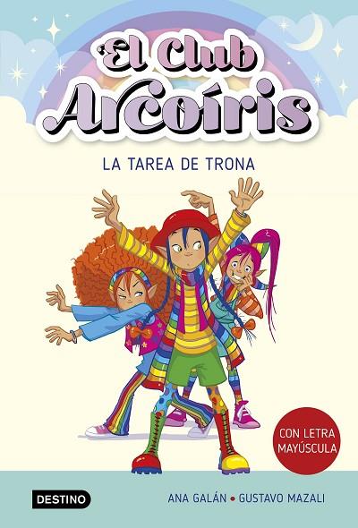 El club Arcoiris 3. La tarea de Trona | 9788408274216 | Galán, Ana | Librería Castillón - Comprar libros online Aragón, Barbastro